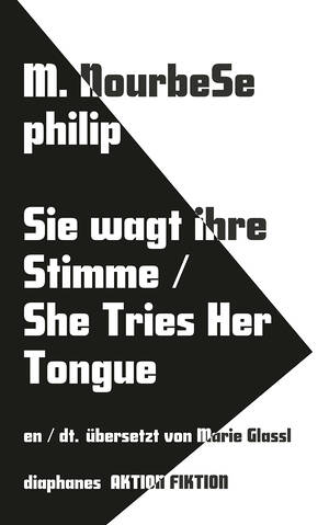M. NourbeSe Philip: Sie kostet ihre Zunge, leise bricht ihr Schweigen | She tries her tongue, Her silence softly breaks