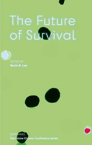 Kevin B. Lee (Hg.): The Future of Survival