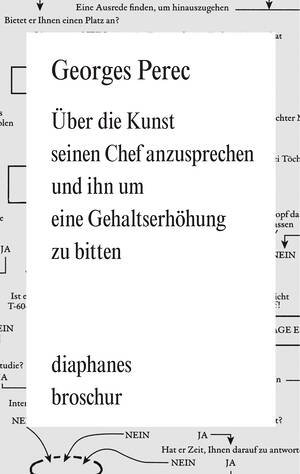 Georges Perec: Über die Kunst seinen Chef anzusprechen und ihn um eine Gehaltserhöhung zu bitten